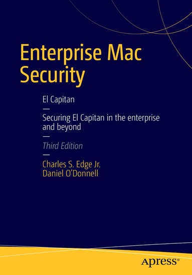 CHARLES EDGE, Daniel O'Donnell - Enterprise Mac Security: Mac OS X, Häftad