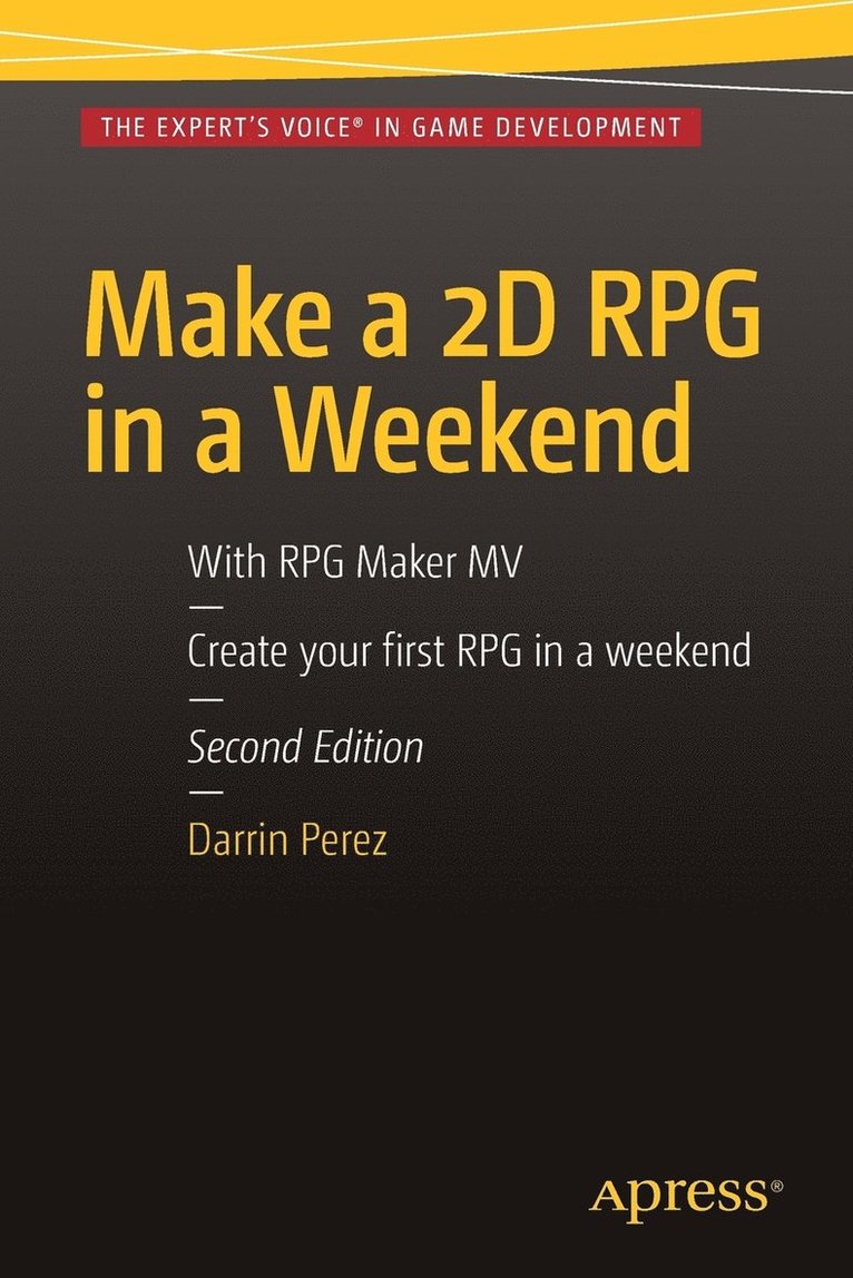 Darrin Perez - Make a 2D RPG in a Weekend, Häftad