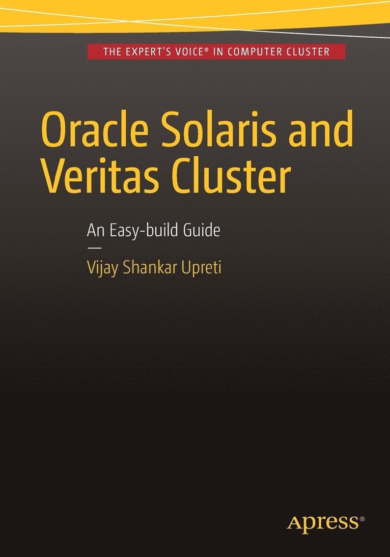 Oracle Solaris and Veritas Cluster : An Easy-build Guide 1