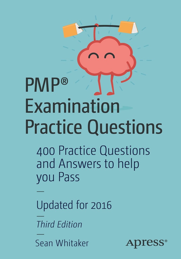 Sean Whitaker - PMP® Examination Practice Questions, Häftad