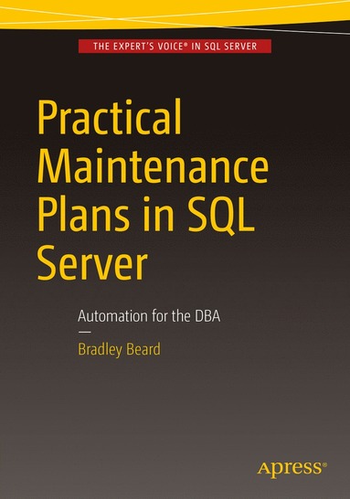 bokomslag Practical Maintenance Plans in SQL Server