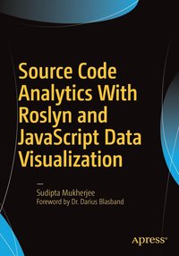 bokomslag Source Code Analytics With Roslyn and JavaScript Data Visualization