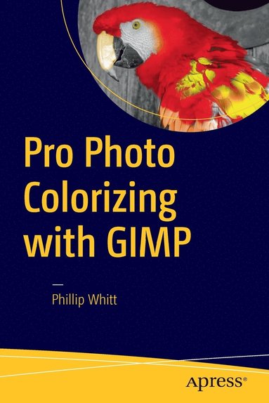 bokomslag Pro Photo Colorizing with GIMP