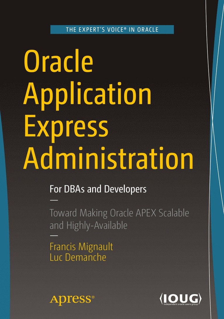 Francis Mignault, Luc Demanche - Oracle Application Express Administration, Häftad