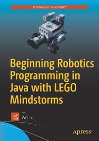 bokomslag Beginning Robotics Programming in Java with LEGO Mindstorms