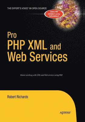 Robert Richards - Pro PHP XML and Web Services, Häftad