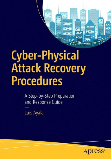 bokomslag Cyber-Physical Attack Recovery Procedures