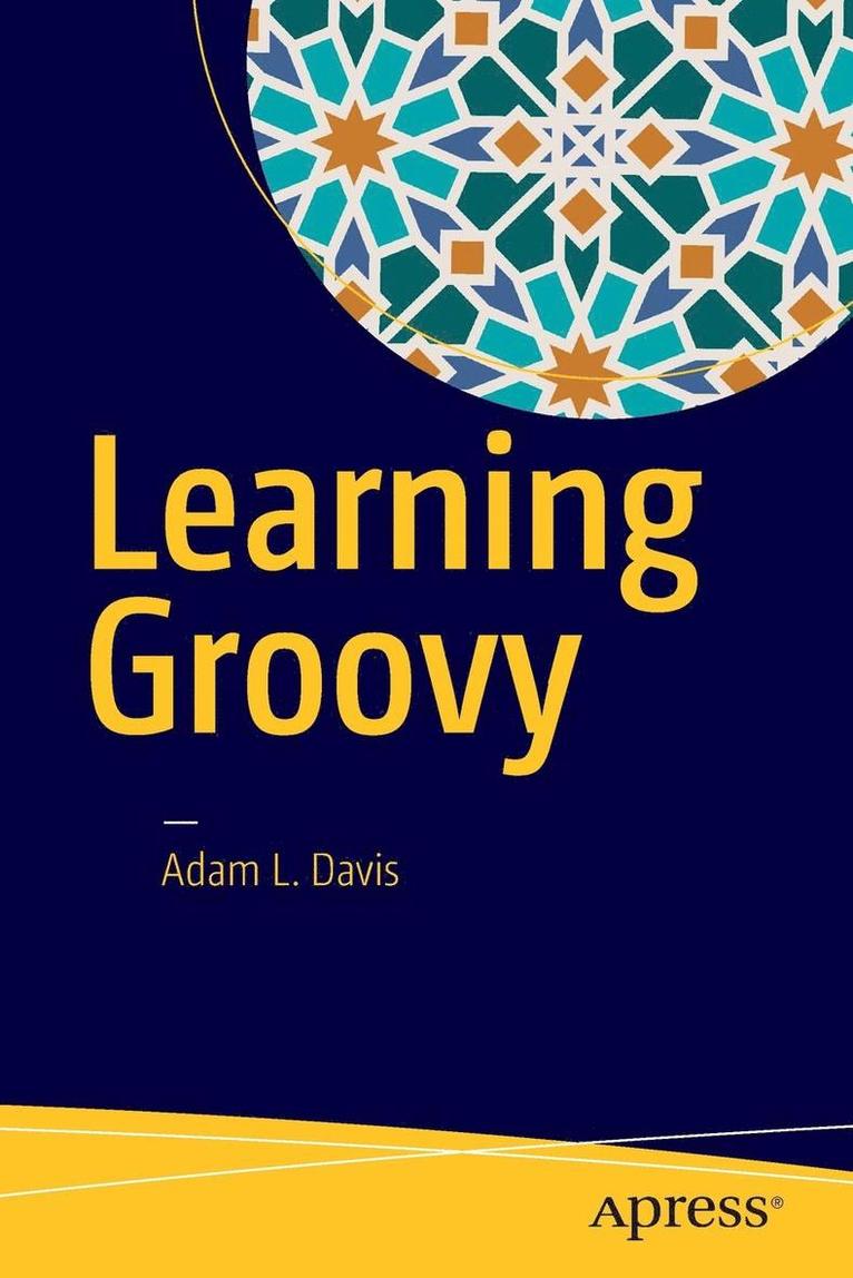 Adam L. Davis - Learning Groovy, Häftad