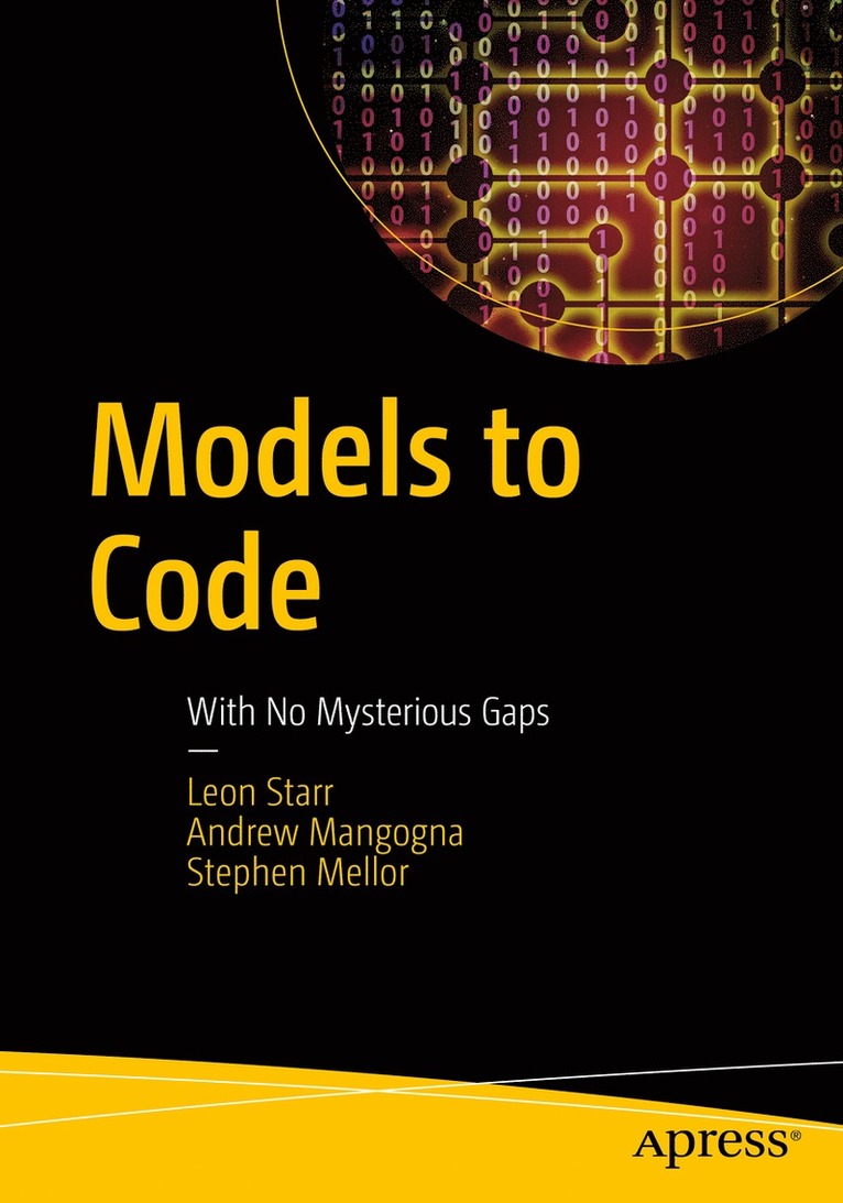 Leon Starr, Andrew Mangogna, Stephen Mellor - Models to Code, Häftad