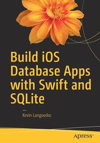 bokomslag Build iOS Database Apps with Swift and SQLite