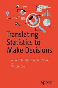 bokomslag Translating Statistics to Make Decisions