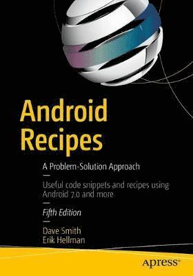 Dave Smith, Erik Hellman - Android Recipes, Häftad