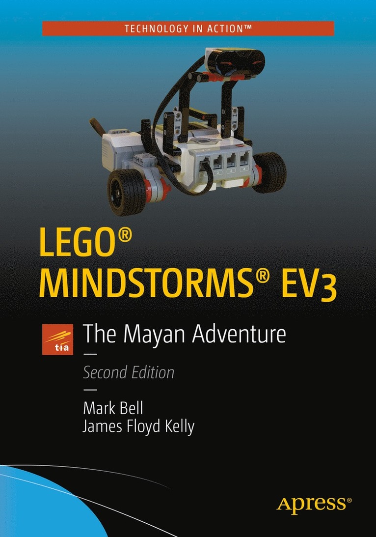 Mark Bell, JAMES FLOYD KELLY, James Floyd Kelly - LEGO® MINDSTORMS® EV3, Häftad