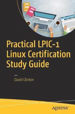 Practical LPIC-1 Linux Certification Study Guide 1