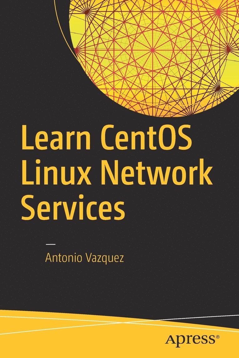 Antonio Vazquez - Learn CentOS Linux Network Services, Häftad