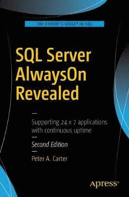 Peter A. Carter - SQL Server AlwaysOn Revealed, Häftad