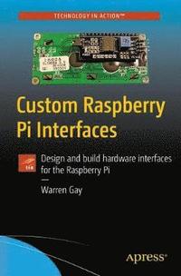 bokomslag Custom Raspberry Pi Interfaces