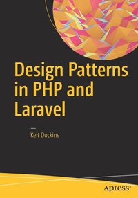 bokomslag Design Patterns in PHP and Laravel