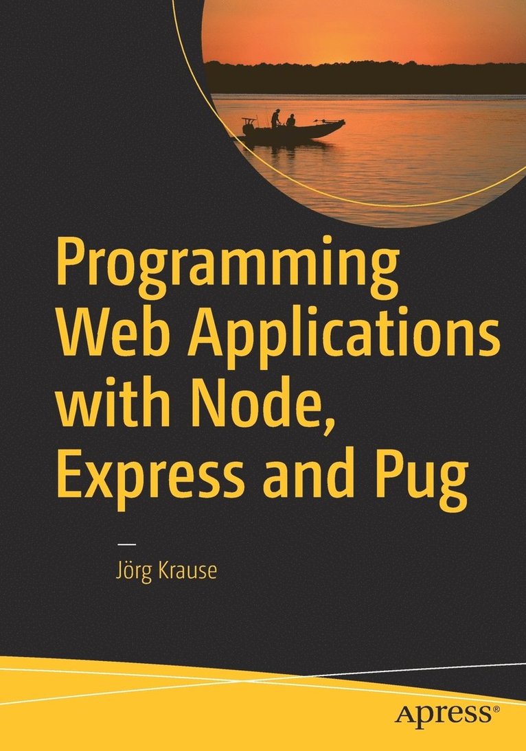 Programming Web Applications with Node, Express and Pug 1