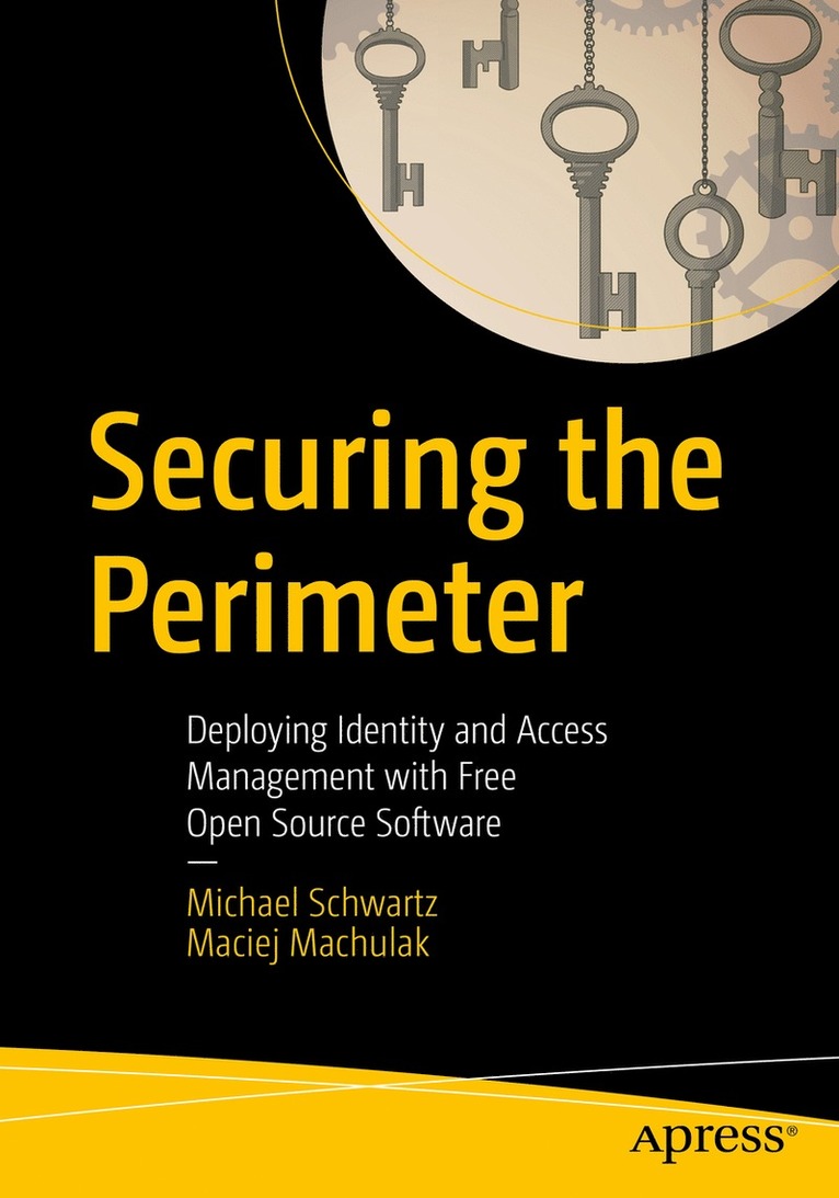 Michael Schwartz, Maciej Machulak - Securing the Perimeter, Häftad