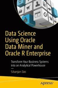 bokomslag Data Science Using Oracle Data Miner and Oracle R Enterprise