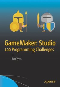 bokomslag GameMaker: Studio 100 Programming Challenges