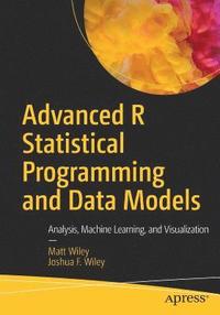 bokomslag Advanced R Statistical Programming and Data Models
