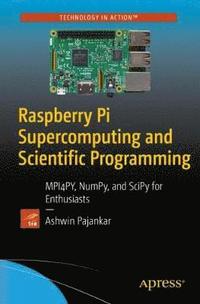 bokomslag Raspberry Pi Supercomputing and Scientific Programming