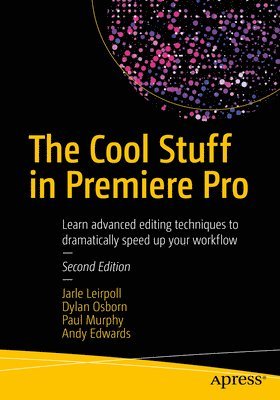 Jarle Leirpoll, Dylan Osborn, Paul Murphy, Andy Edwards - Cool Stuff in Premiere Pro, Häftad
