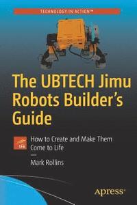 bokomslag The UBTECH Jimu Robots Builders Guide