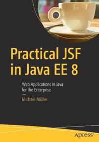 bokomslag Practical JSF in Java EE 8