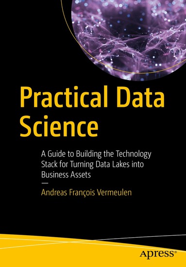 Andreas François Vermeulen - Practical Data Science, Häftad