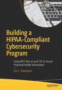 bokomslag Building a HIPAA-Compliant Cybersecurity Program