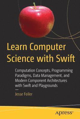 bokomslag Learn Computer Science with Swift