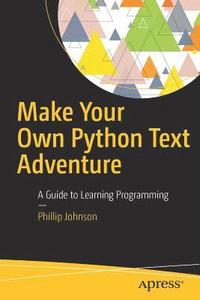 bokomslag Make Your Own Python Text Adventure