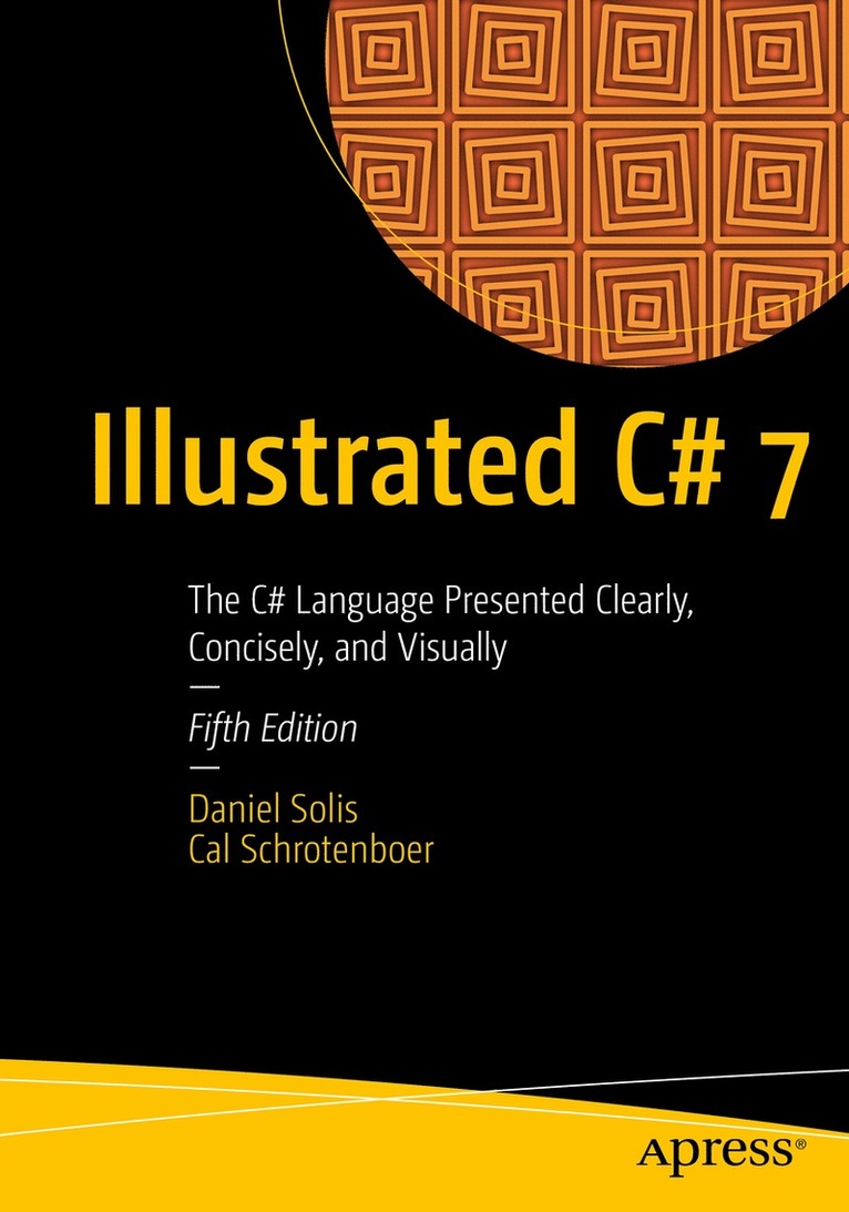 Daniel Solis, Cal Schrotenboer - Illustrated C# 7, Häftad