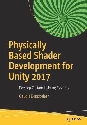 Physically Based Shader Development for Unity 2017 1