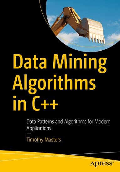 Timothy Masters - Data Mining Algorithms in C++, Häftad