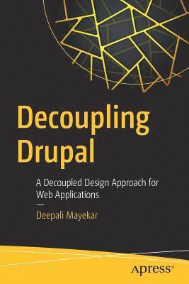 bokomslag Decoupling Drupal