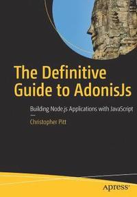 bokomslag The Definitive Guide to AdonisJs