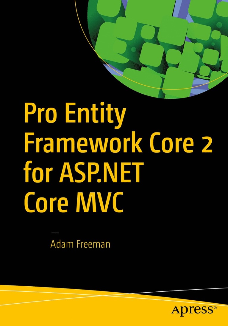 Adam Freeman - Pro Entity Framework Core 2 for ASP.NET Core MVC, Häftad