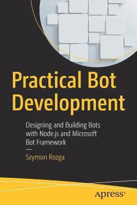 bokomslag Practical Bot Development