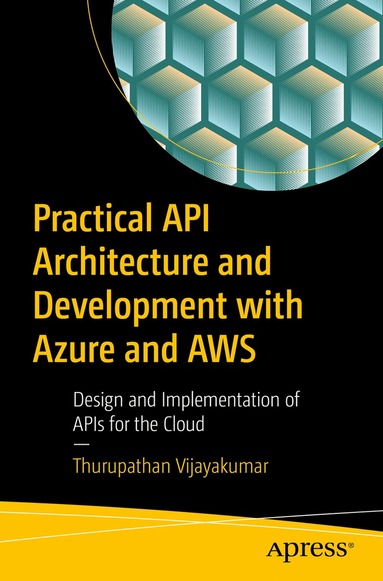 bokomslag Practical API Architecture and Development with Azure and AWS