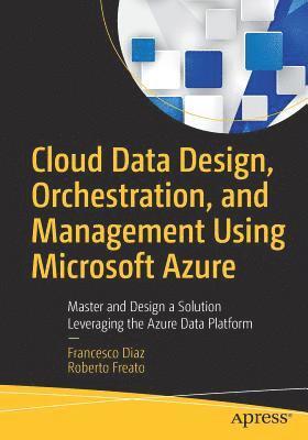 bokomslag Cloud Data Design, Orchestration, and Management Using Microsoft Azure