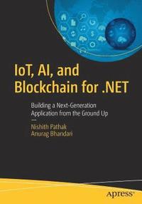 bokomslag IoT, AI, and Blockchain for .NET