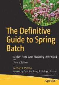 bokomslag The Definitive Guide to Spring Batch