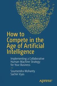 bokomslag How to Compete in the Age of Artificial Intelligence