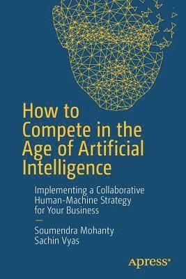 How to Compete in the Age of Artificial Intelligence 1