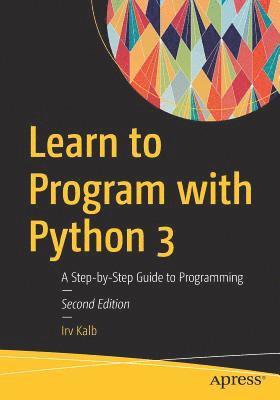 Learn to Program with Python 3 1