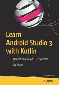 bokomslag Learn Android Studio 3 with Kotlin